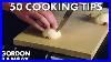 50_Cooking_Tips_With_Gordon_Ramsay_Part_One_01_gj